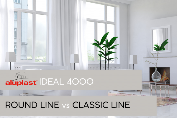 Fenêtres Aluplast ID 4000 – Round-line ou Classic-line ?