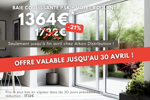 BAIE COULISSANTE PSK + VOLET ROULANT - 1364€ seulement jusqu'à fin mars !